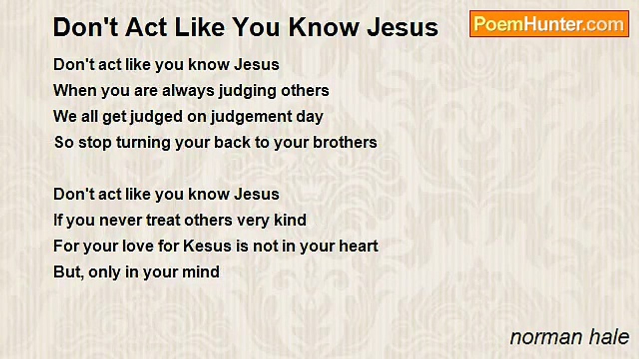 norman hale - Don't Act Like You Know Jesus