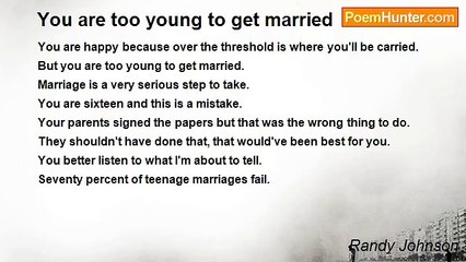Randy Johnson - You are too young to get married