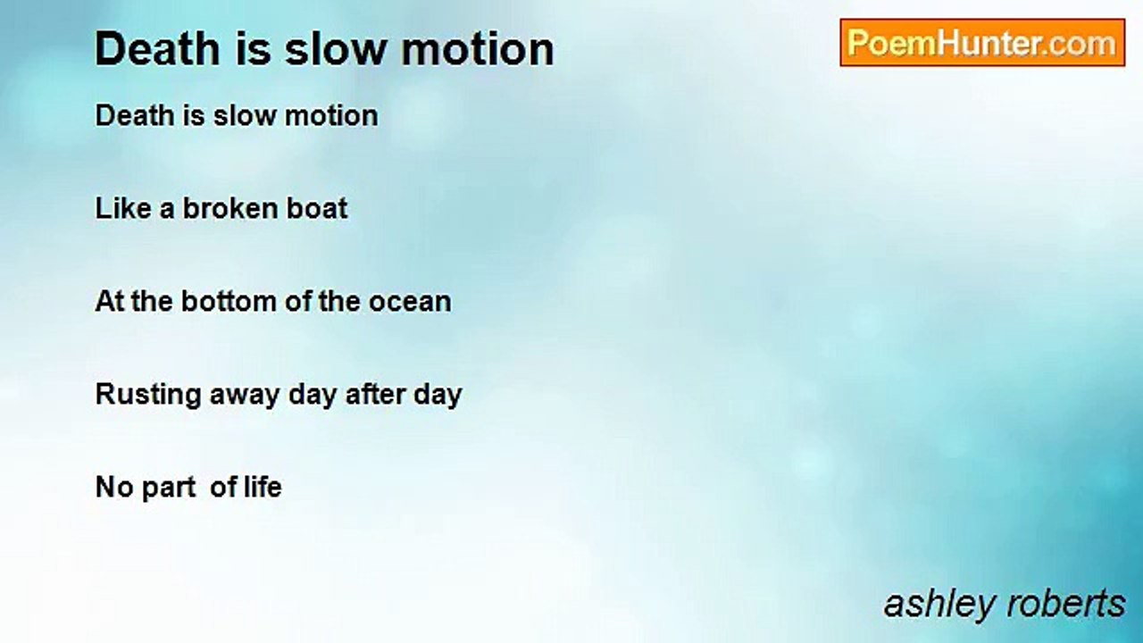 ashley roberts - Death is slow motion
