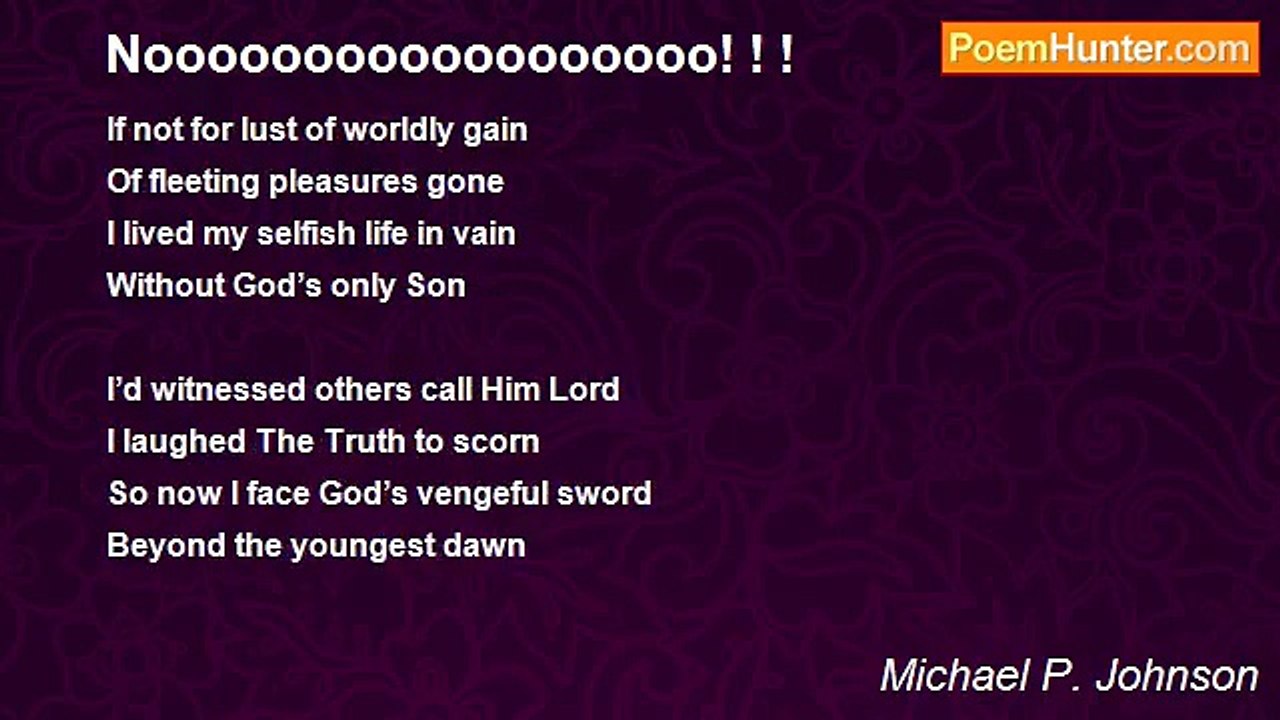 Michael P. Johnson - Noooooooooooooooooo! ! !