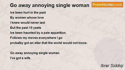 Ibrar Siddiqi - Go away annoying single woman