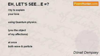 Dónall Dempsey - EH, LET’S SEE…E =?