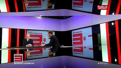 Invité : Bernard Cazeneuve - Preuves par 3