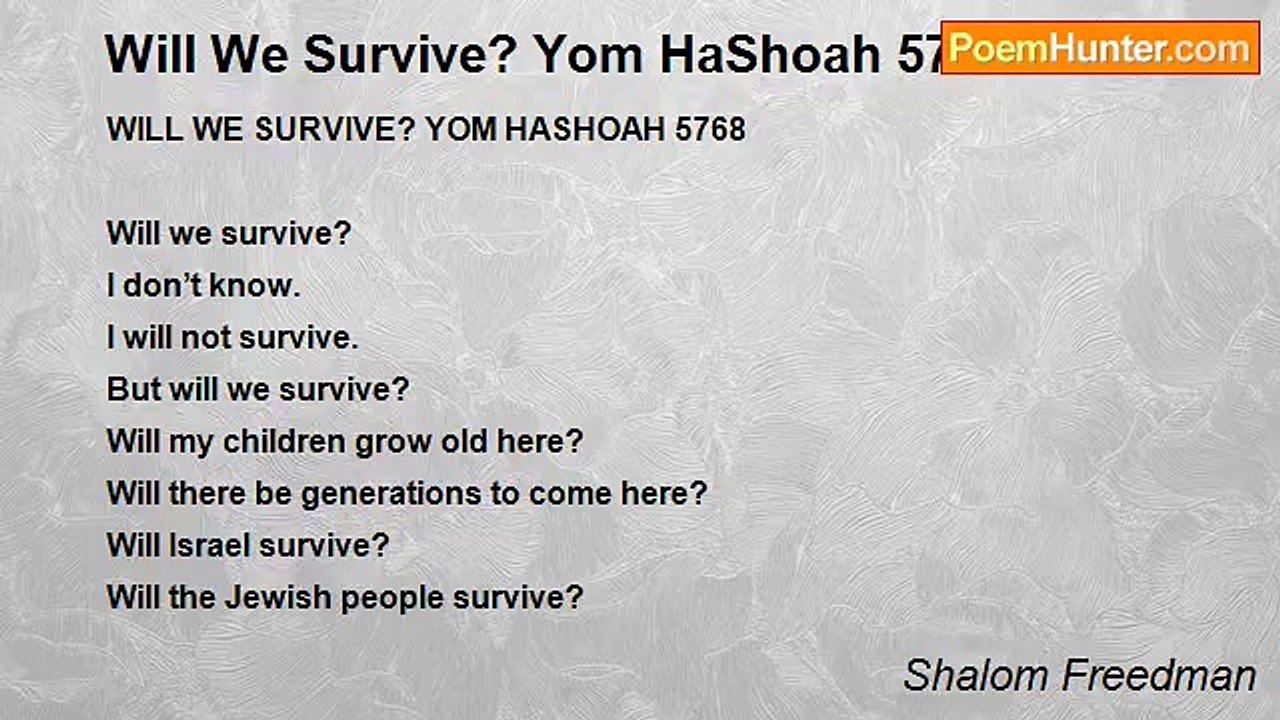 Shalom Freedman - Will We Survive? Yom HaShoah...