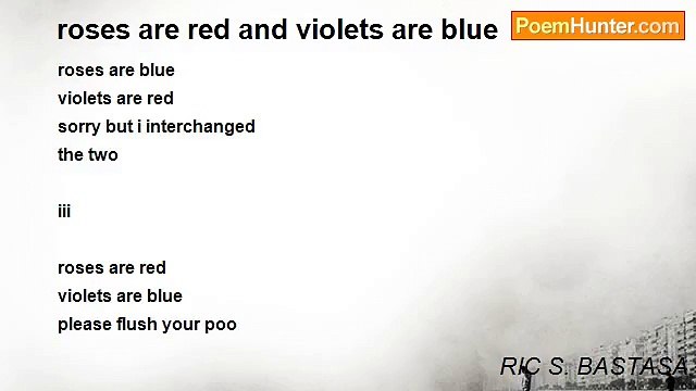 RIC S. BASTASA - roses are red and violets are blue
