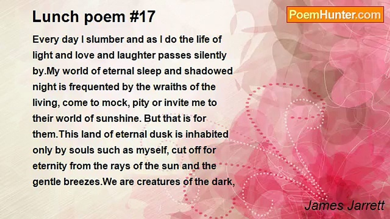 James Jarrett - Lunch poem #17