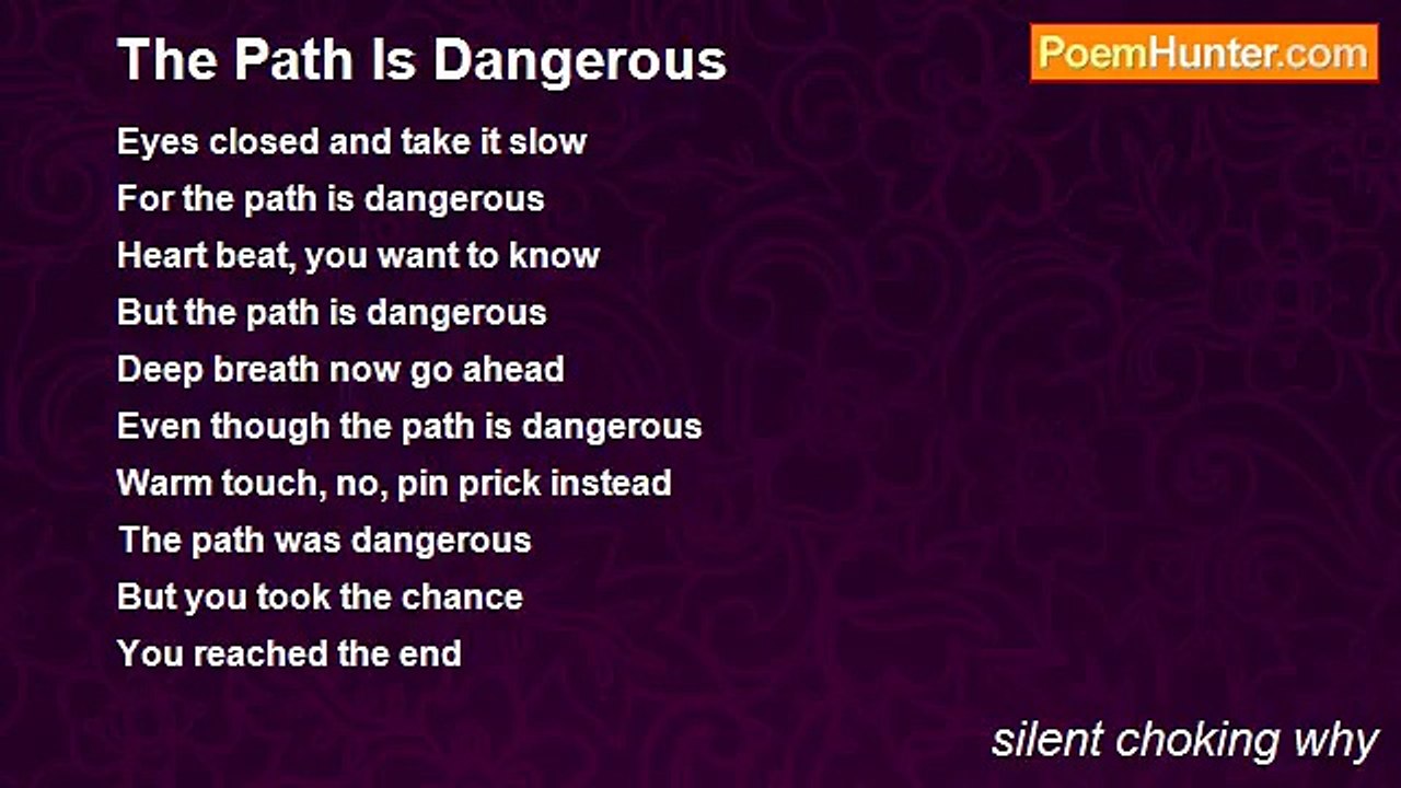 silent choking why - The Path Is Dangerous