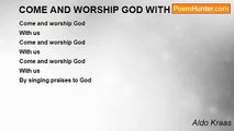 Aldo Kraas - COME AND WORSHIP GOD WITH US