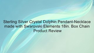 Sterling Silver Crystal Dolphin Pendant-Necklace made with Swarovski Elements 18in. Box Chain