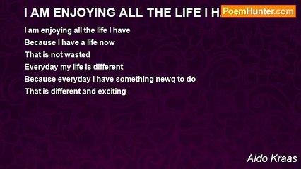 Aldo Kraas - I AM ENJOYING ALL THE LIFE I HAVE