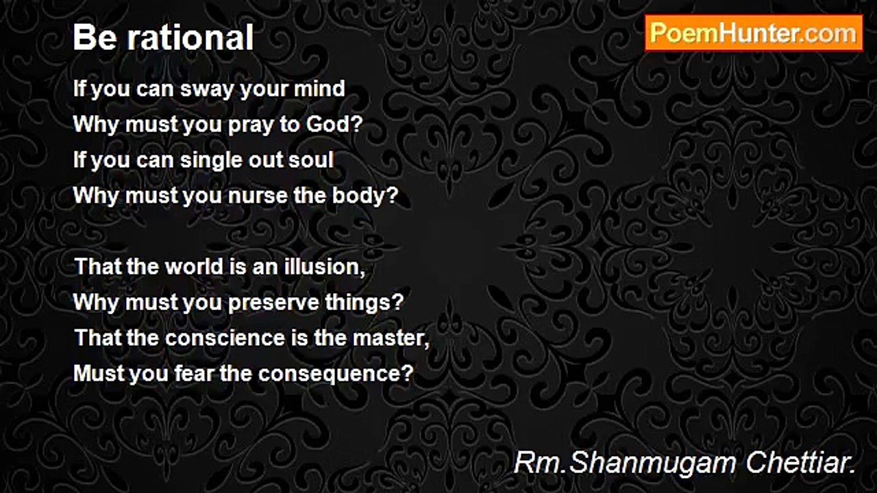 Rm.Shanmugam Chettiar. - Be rational