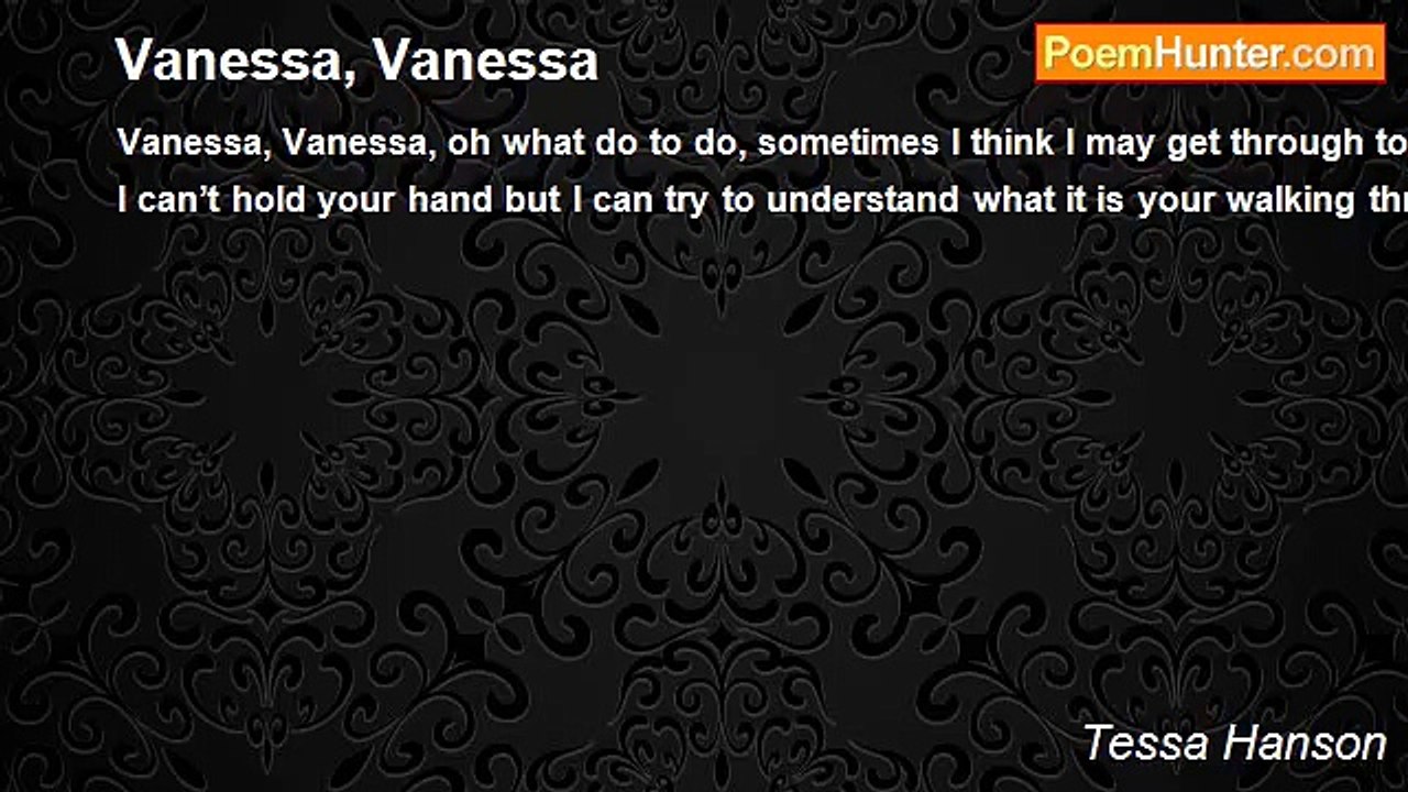 Tessa Hanson - Vanessa, Vanessa