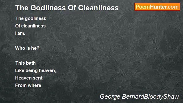George BernardBloodyShaw - The Godliness Of Cleanliness