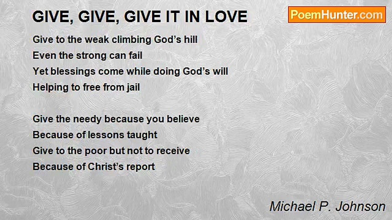 Michael P. Johnson - GIVE, GIVE, GIVE IT IN LOVE