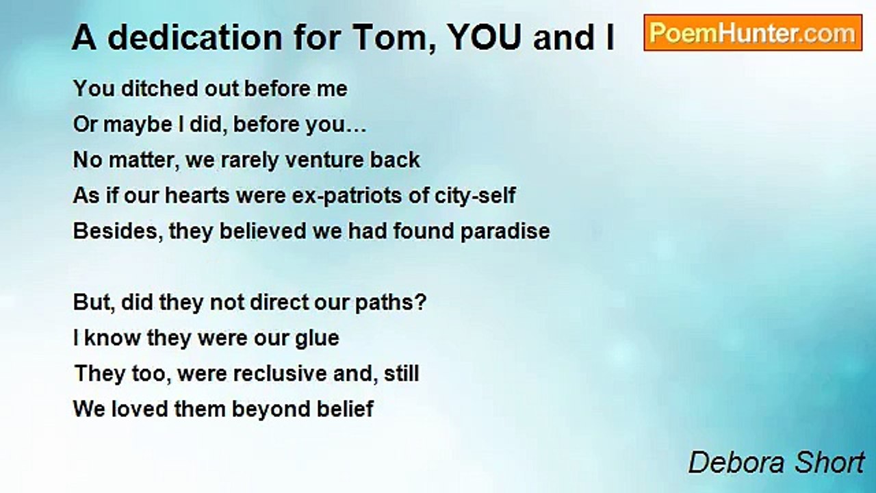 Debora Short - A dedication for Tom, YOU and I