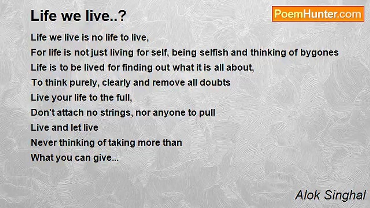 Alok Singhal - Life we live..?