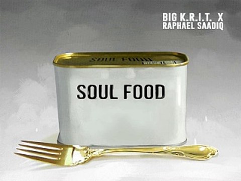 [ DOWNLOAD MP3 ] Big K.R.I.T. - Soul Food (feat. Raphael Saadiq) [ iTunesRip ]