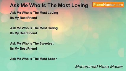 Muhammad Raza Master - Ask Me Who Is The Most Loving