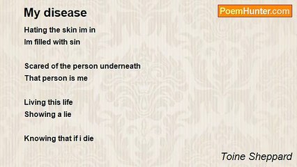 Toine Sheppard - My disease
