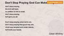 Djean Whitney - Don't Stop Praying God Can Make It Right.