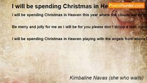 Kimbaline Navas (she who waits) - I will be spending Christmas in Heaven