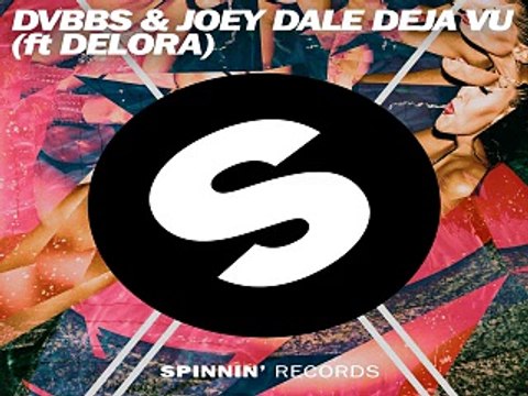 [ DOWNLOAD MP3 ] DVBBS & Joey Dale - Deja Vu (feat. Delora) [Radio Edit] [ iTunesRip ]