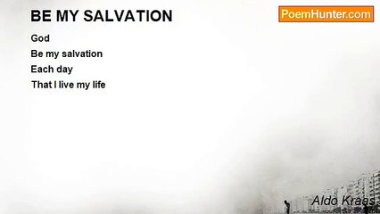 Aldo Kraas - BE MY SALVATION