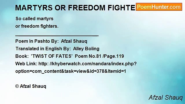 Afzal Shauq - MARTYRS OR FREEDOM FIGHTERS