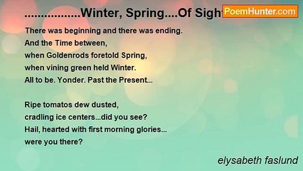 elysabeth faslund - .................Winter, Spring....Of Sight