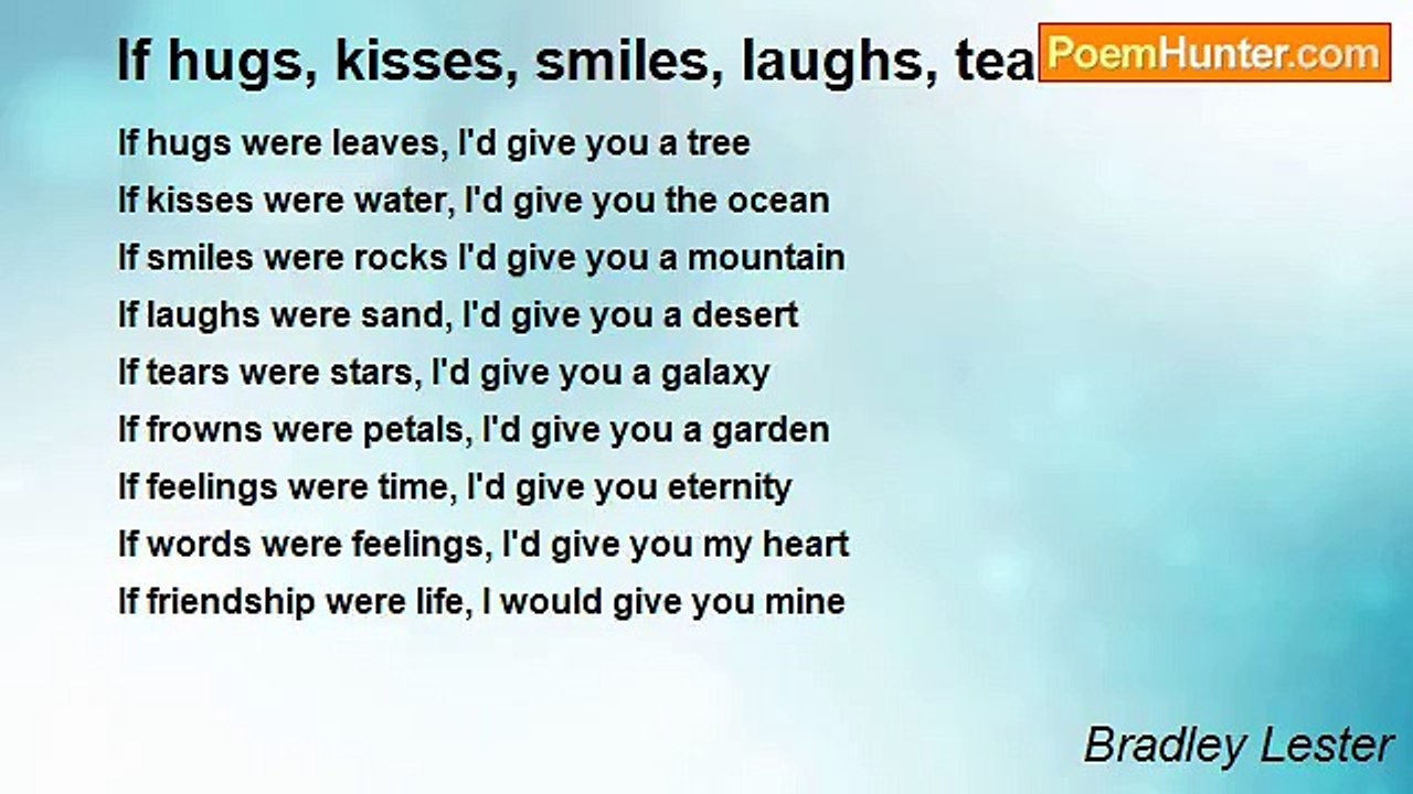 Bradley Lester - If hugs, kisses, smiles, laugh...