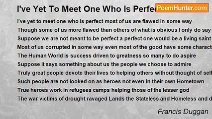 Francis Duggan - I've Yet To Meet One Who Is Perfect