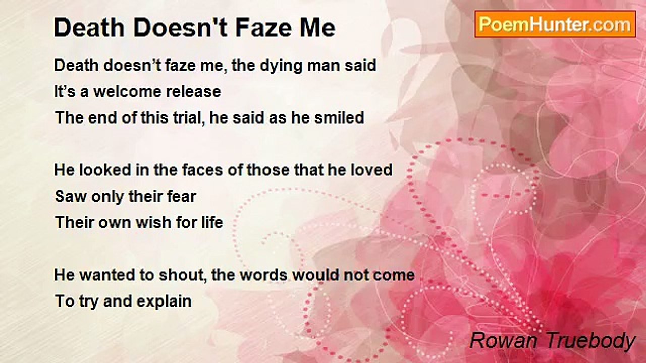 Rowan Truebody - Death Doesn't Faze Me