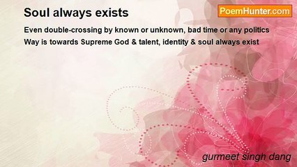 gurmeet singh dang - Soul always exists