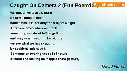 David Harris - Caught On Camera 2 (Fun Poem106)