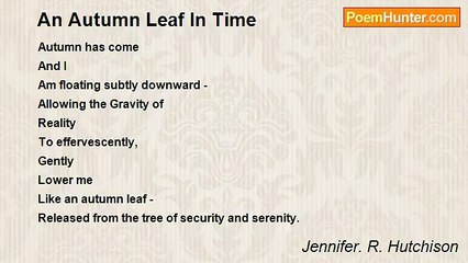 Jennifer. R. Hutchison - An Autumn Leaf In Time
