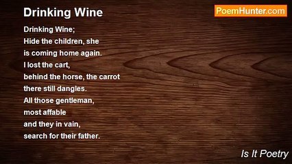 Is It Poetry - Drinking Wine