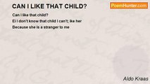 Aldo Kraas - CAN I LIKE THAT CHILD?