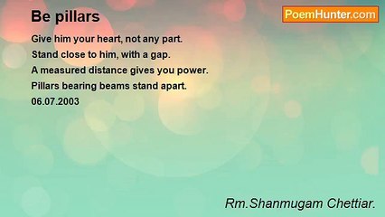 Rm.Shanmugam Chettiar. - Be pillars