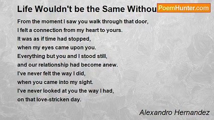 Alexandro Hernandez - Life Wouldn't be the Same Without You