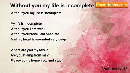 Desiree C. D. - Without you my life is incomplete