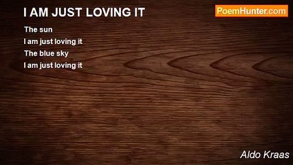 Aldo Kraas - I AM JUST LOVING IT