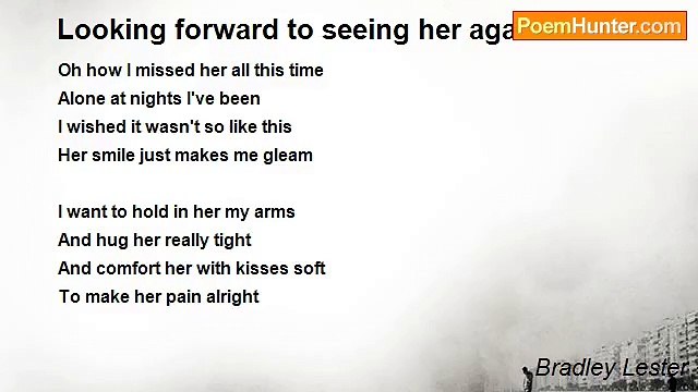 Bradley Lester - Looking forward to seeing her again