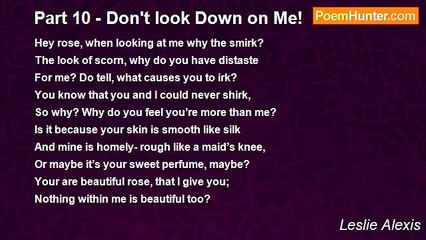 Leslie Alexis - Part 10 - Don't look Down on Me!