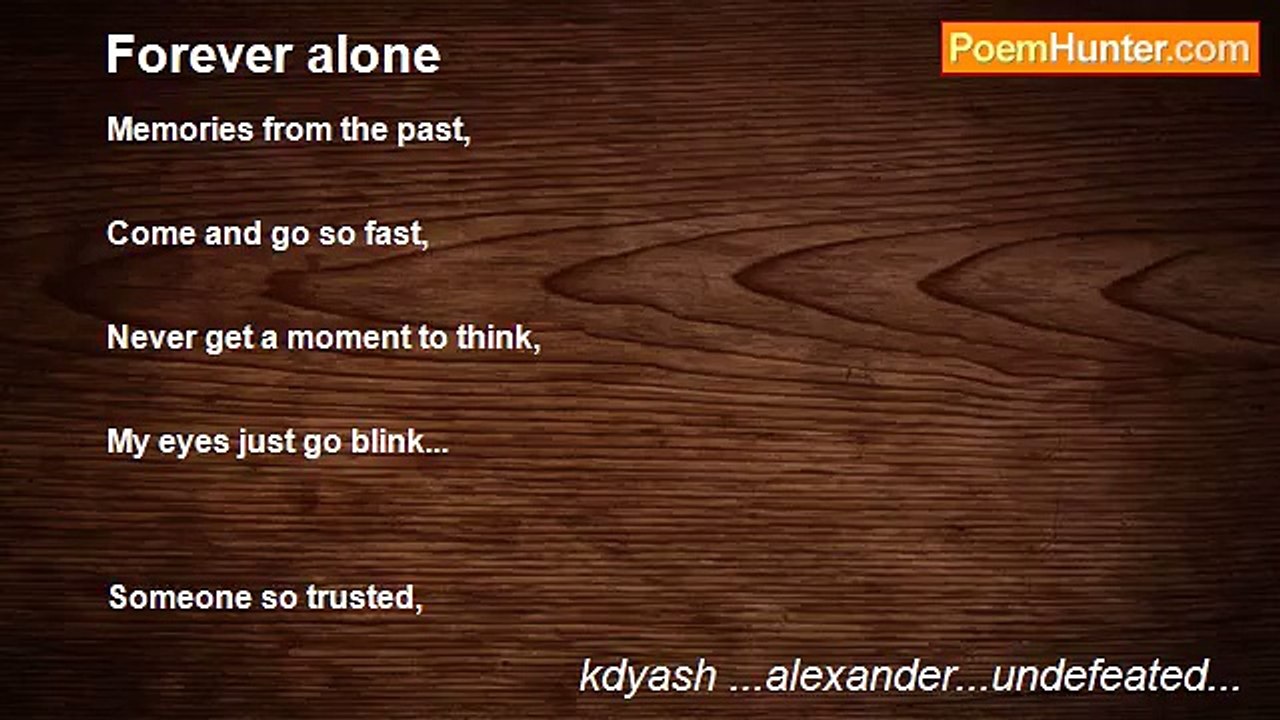 kdyash ...alexander...undefeated... - Forever alone