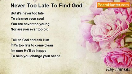 Ray Hansell - Never Too Late To Find God