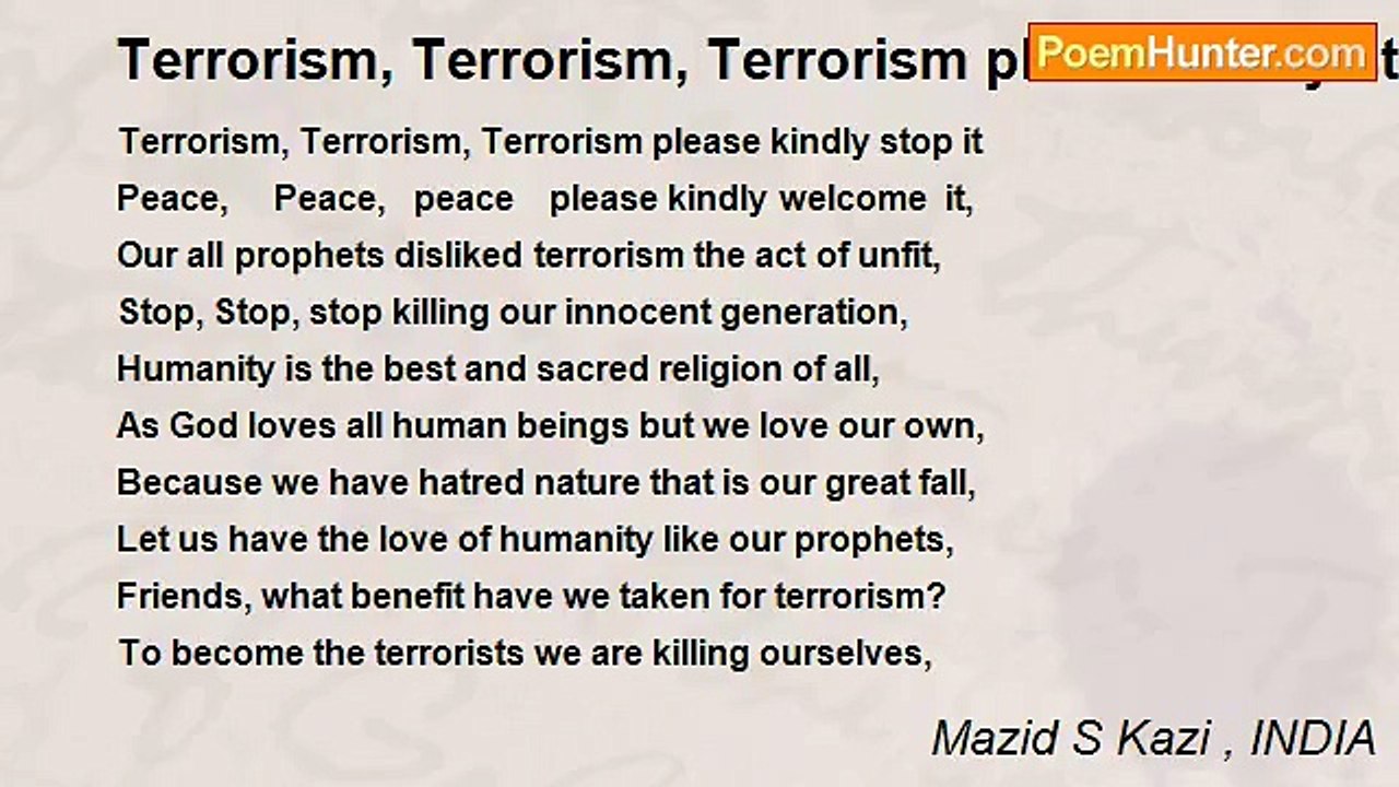 Mazid S Kazi , INDIA - Terrorism, Terrorism, Terrorism please kindly stop it