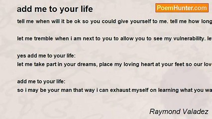 Raymond Valadez - add me to your life