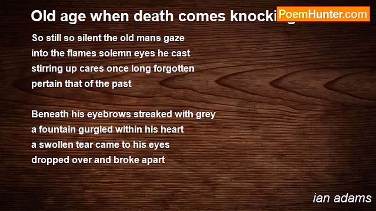 ian adams - Old age when death comes knocking
