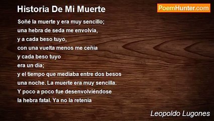 Leopoldo Lugones - Historia De Mi Muerte