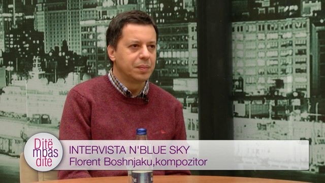 Ditë mbas Dite - Intervista n'Blue Sky - Florent Boshnjaku, kompozitor